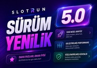 Slotrun v5.0 Platform Güncellemesi Haberi